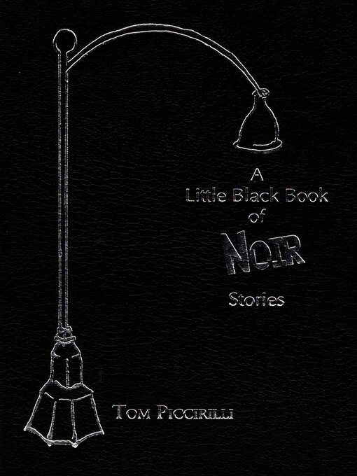 Title details for A Little Black Book of Noir Stories by Tom Piccirilli - Available